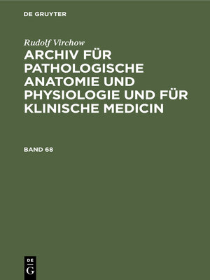 cover image of Archiv für pathologische Anatomie und Physiologie und für klinische Medicin, Band 68